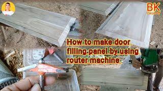 How To Make Door Filling Panel By Using Router Machine || door panel cutting kaise kara