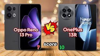 OnePlus 13R vs Oppo Reno 13 Pro Comparison  which is best for you 