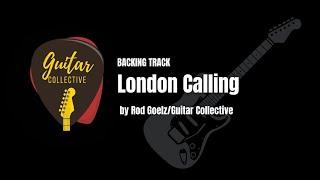 Rod Goelz Guitar Collective Backing Track - Lomdon Calling (The Clash)