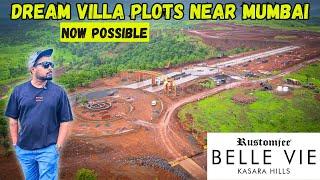 BEST PLACE FOR YOUR DREAM VILLA PLOT NEAR MUMBAI | Rustomjee Belle Vie Kasara Hills Full Tour !!