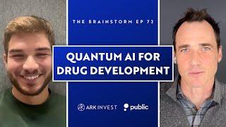 Quantifying Quantum Computing And AI Drug Development | The Brainstorm EP 72