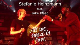 Stefanie Heinzmann feat. Jake Isaac - All We Need Is Love (Fan Version)