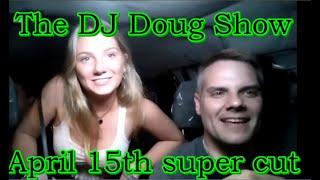 Dj Doug Show: April 15th Mash UP (supercuts)