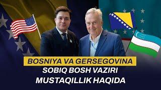 Bosniya va Gersegovina Sobiq Bosh Vaziri O'zbekiston Haqida Eshitib Juda Xursand Bo'ldi