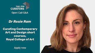 Open Call Q&A with Dr Rosie Ram from RCA: Curating short courses