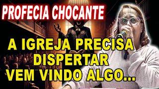 A IGREJA PRECISA DISPERTAR VEM VINDO ALGO... MUITO FORTE - Cristina Maranhão