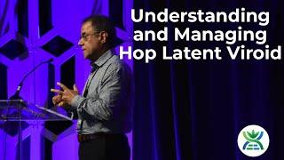 Understanding and Managing Hop Latent Viroid in Cannabis - Zamir Punja, PhD