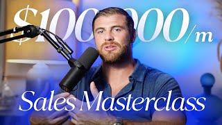 Full $100k/m Sales Masterclass in 61 Minutes