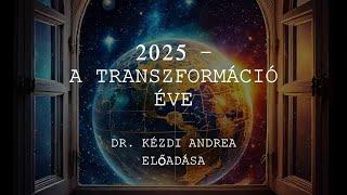 Kézdi Andrea: 2025 - A transzformáció éve