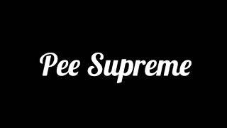 Pee Supreme - Lucky 7 Freestyle