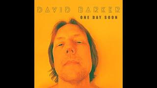 David Barker - One Day Soon (Lyric Video)