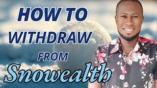 How To Withdraw From Snowealth