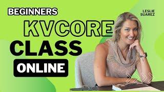 KVCORE training video: Beginners class. How to set up your KV Core Account.