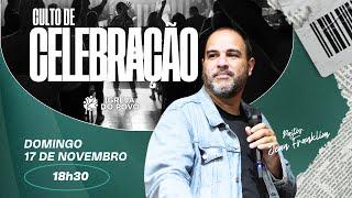 CULTO DE CELEBRAÇÃO 17/11/2024