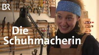 Nachhaltiges Handwerk: Schuhmacherin in Landsberg am Lech | Zwischen Spessart und Karwendel  BR