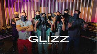 HOODBLAQ - GLIZZ (CYPHER VIDEO)