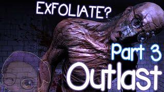 WHEW! HE NEED TO EXFOLIATE! | Outlast: Pt 3