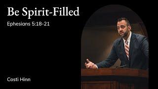 Costi Hinn | TMS Chapel | Be Spirit-Filled