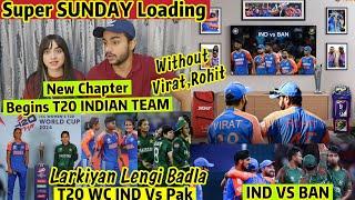 Super SUNDAY Loading BIGGEST Match IND Vs PAK WC T20 || IND VS BAN T20i Bhot sey Players ka Debut