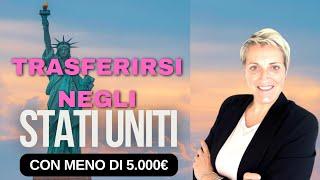 Stati Uniti, Trasferirsi con meno di €5000