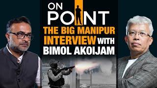 LIVE | The Big Manipur Interview Exclusive MP Bimol Akoijam 'Manipur more important than Ukraine'