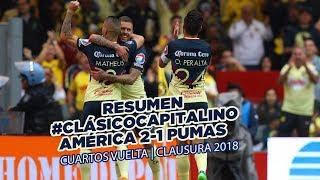 Resumen: Todos los goles Club América (6) 2-1 (2) Pumas | 4tos Liguilla | CL18