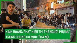 Kinh hoàng phát hiện thi thể người phụ nữ trong chung cư mini ở Hà Nội