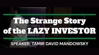 The Strange Story of 'The Lazy Investor' — From Idea to Book to Movement @ Hilton TLV | June '25
