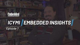 ICYMI: Embedded Insights - Episode 7