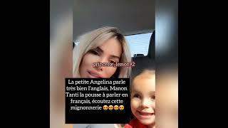 Angelina la fille de Manon  et de Julien Tanti parle très bien l’anglais, elle raconte son cauchemar