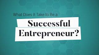 What Does It Take to Be a Successful Entrepreneur? | Business: Explained