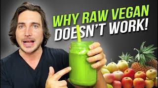 6 Reasons Why Every Raw Vegan Eventually QUITS!