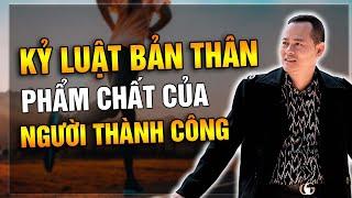 Kỷ Luật Bản Thân - Phẩm Chất Cần Có Của Người Thành Công  | Đỗ Tâm