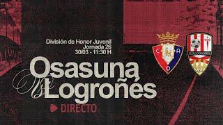 C. A. Osasuna vs U. D. Logroñés | Jornada 26 | División de Honor | Club Atlético Osasuna