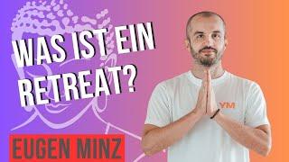 Was ist ein Retreat? - Eugen Minz