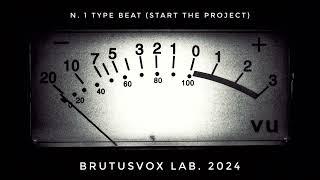 [#FREE] N.1 Type #beat  (Start the Project) - BrutusVox lab. 2024 [#INSTRUMENTAL] #hifi 72.5bpm