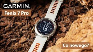 Seria Garmin Fenix 7 Pro - Ulepszona wersja flagowców!