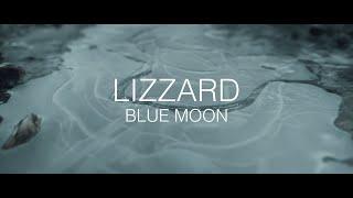 Lizzard - Blue Moon (Official Video)