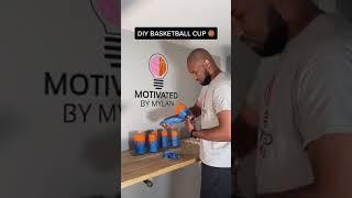 DIY Basketball Cup | Motivated By Mylan