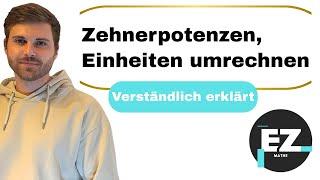 Zehnerpotenzen, Einheiten umrechnen | Verständlich erklärt