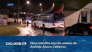 Neste Domingo: Obra interdita alça do viaduto da Avenida Álvaro Calheiros