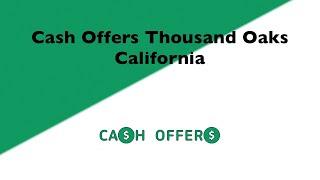 Cash Offers Thousand Oaks California | 844-717-1057