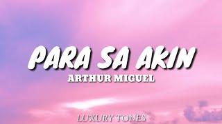 PARA SA AKIN - Arthur Miguel Cover (Lyrics) 