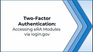 2FA: Accessing eRA Modules via login.gov