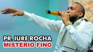 MISTÉRIO FINO - Pr. Iure Rocha [ CORINHO DE FOGO ]