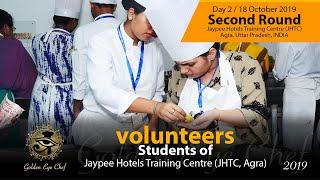 Golden Eye Chef 2019 Volunteers / Day Two / 2nd Round at Jaypee Hotels Training Centre Agra