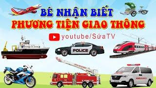 DẠY BÉ PHƯƠNG TIỆN GIAO THÔNG XE CẢNH SÁT, XE CỨU HỎA, Ô TÔ, MÁY BAY | ÂM THANH CÁC LOẠI XE