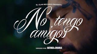 Dharius - No Tengo Amigos (Video Oficial)