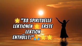 „ 33 spirituelle Lektionen, die ich vorstellen werde: Erste Lektion 