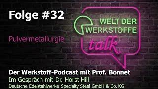 Welt der Werkstoffe - talk, Folge 32, Dr. Horst Hill: Pulvermetallurgie